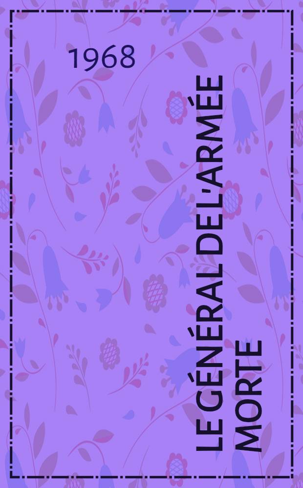 Le général de l'armée morte : Roman
