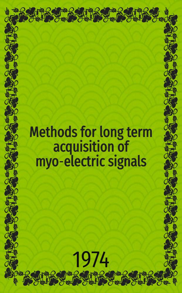 Methods for long term acquisition of myo-electric signals