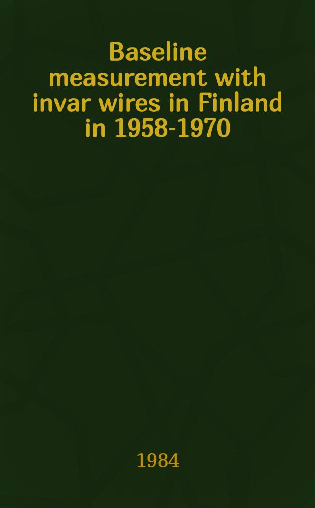 Baseline measurement with invar wires in Finland in 1958-1970