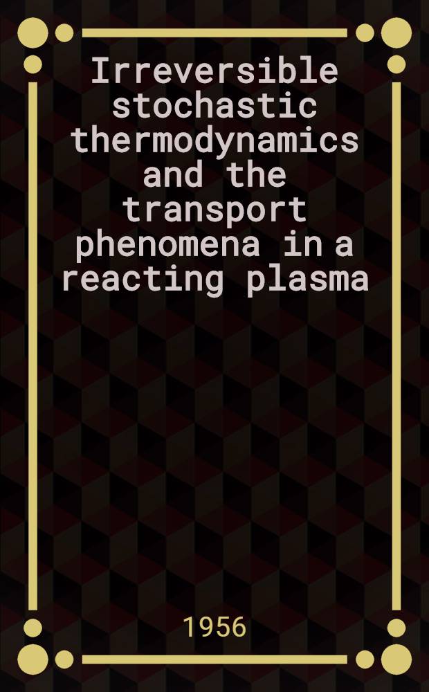 Irreversible stochastic thermodynamics and the transport phenomena in a reacting plasma