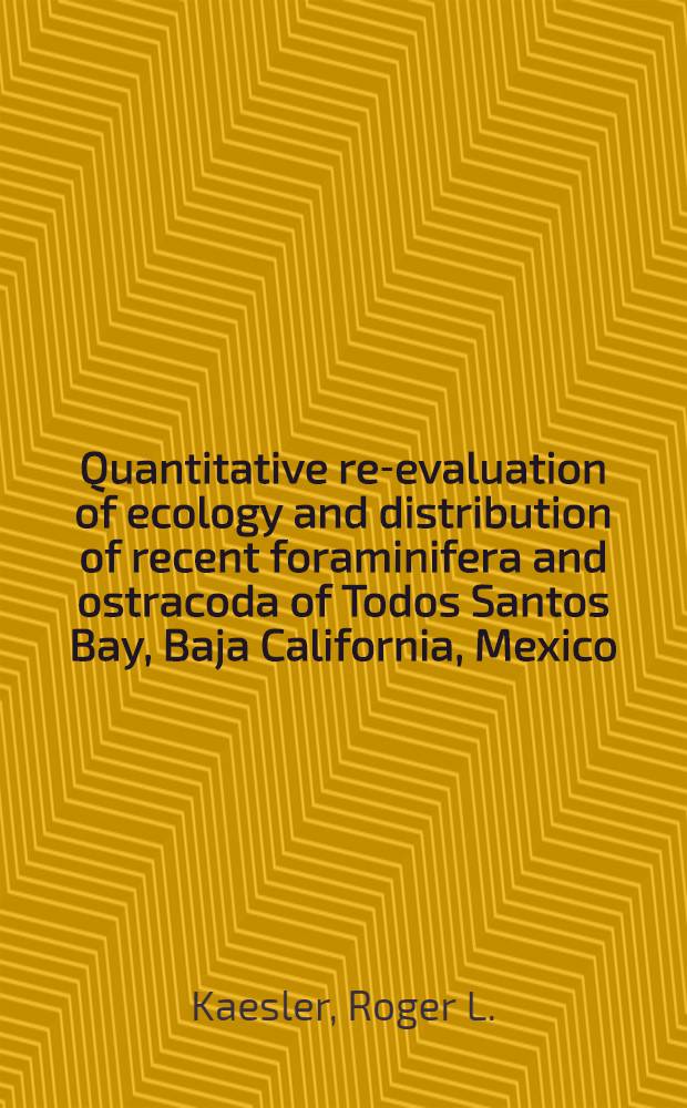 Quantitative re-evaluation of ecology and distribution of recent foraminifera and ostracoda of Todos Santos Bay, Baja California, Mexico