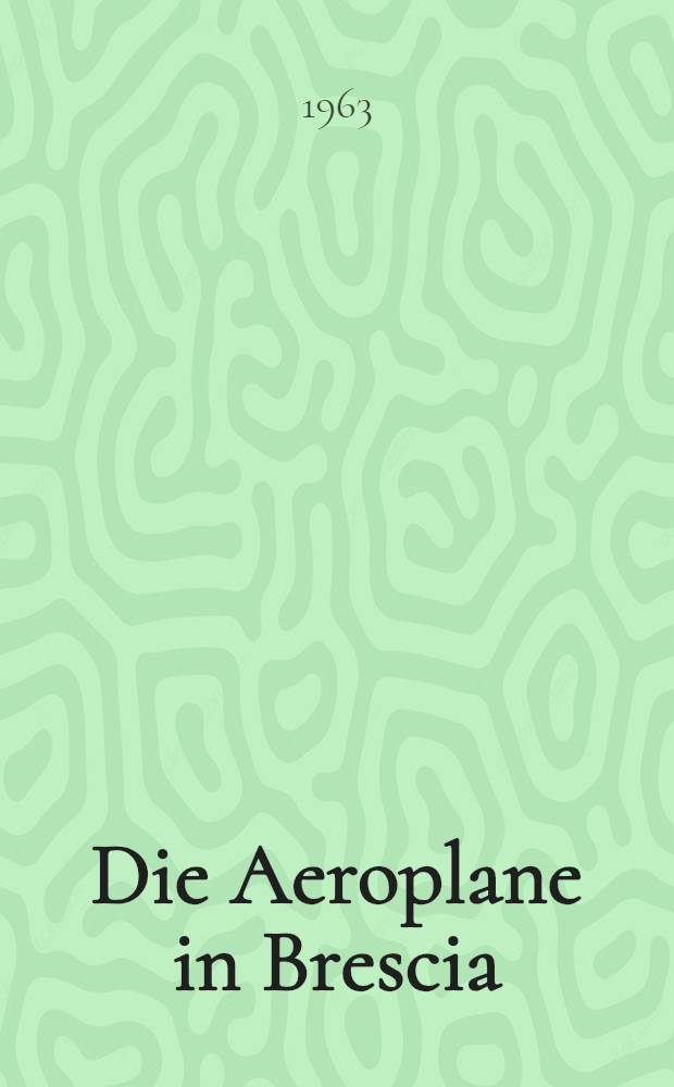 Die Aeroplane in Brescia