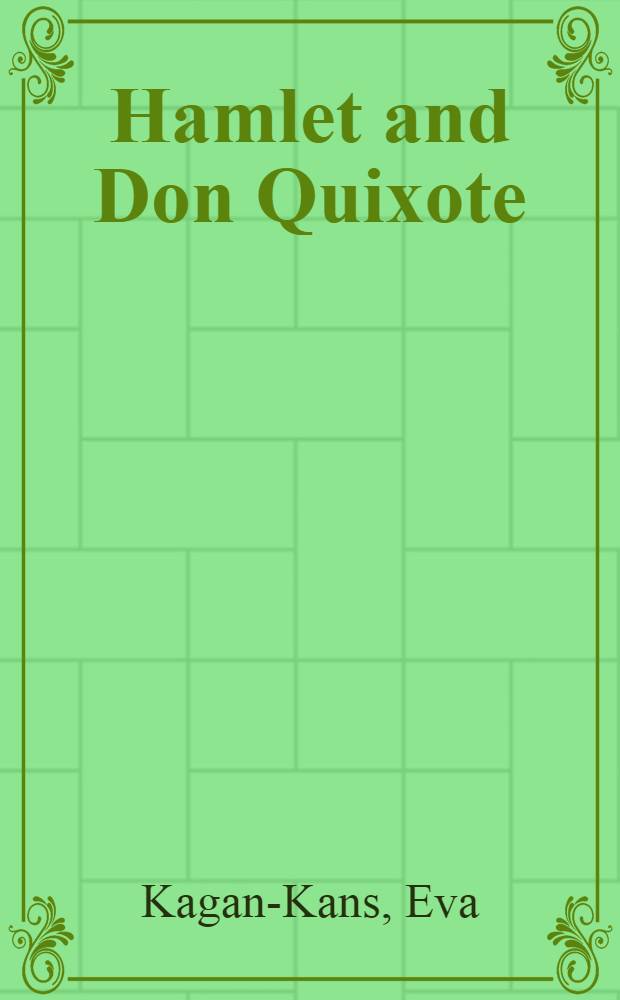 Hamlet and Don Quixote : Turgenev's ambivalent vision