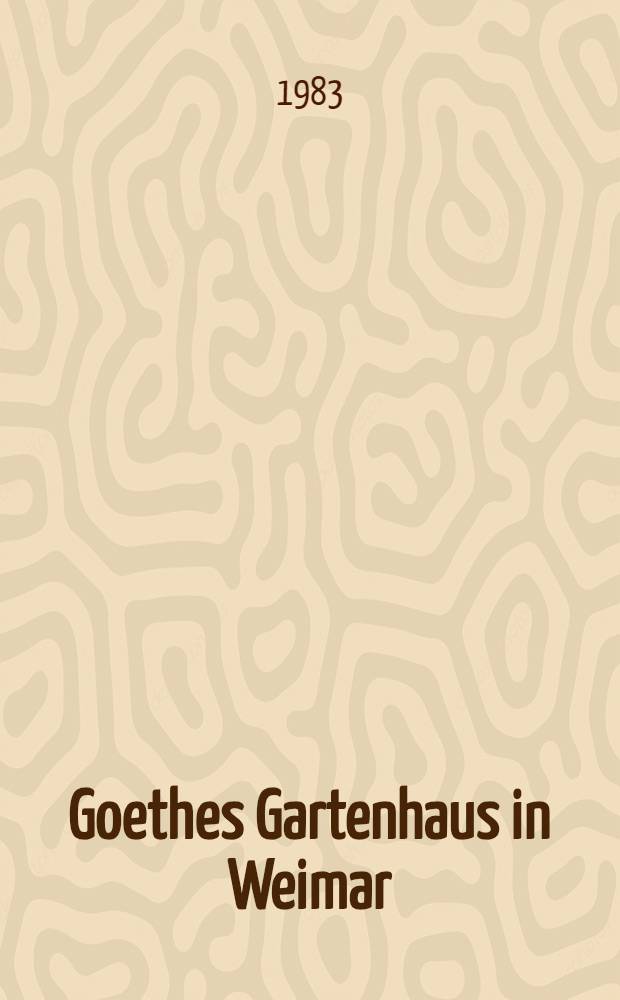 Goethes Gartenhaus in Weimar
