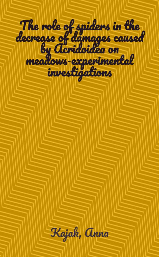 The role of spiders in the decrease of damages caused by Acridoidea on meadows-experimental investigations