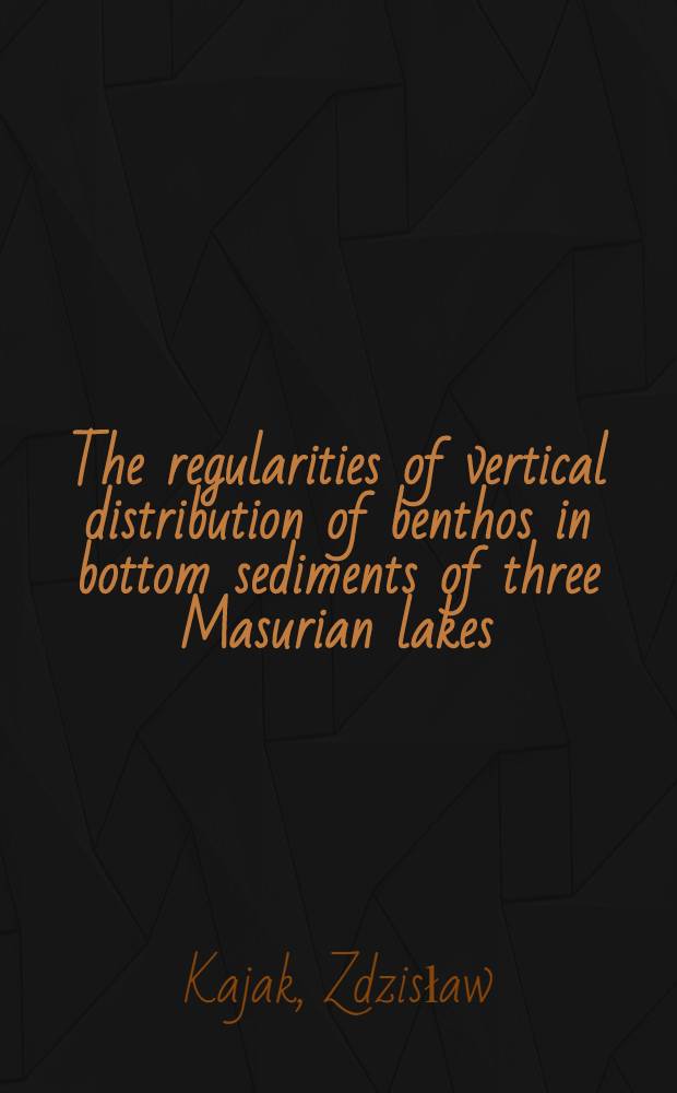 The regularities of vertical distribution of benthos in bottom sediments of three Masurian lakes