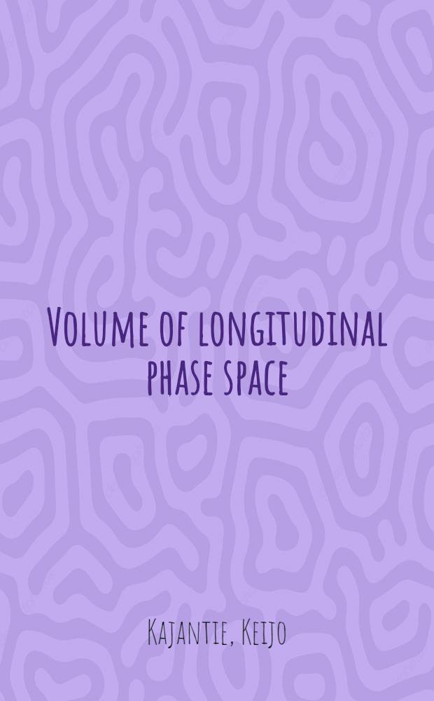 Volume of longitudinal phase space