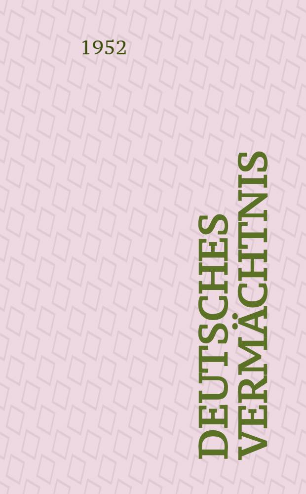 Deutsches Vermächtnis : Anthologie eines Jahrhunderts