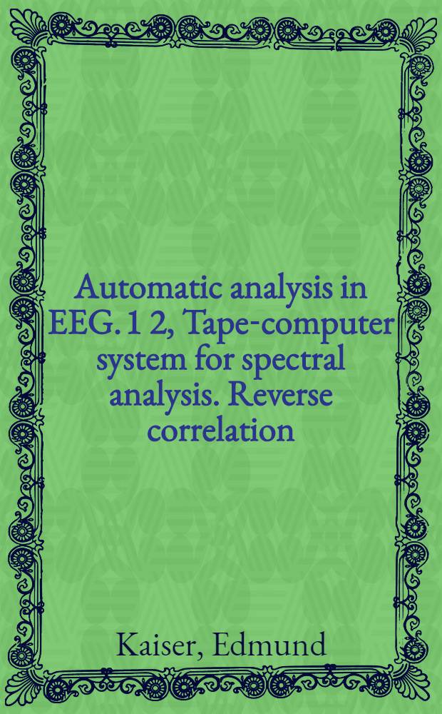 Automatic analysis in EEG. 1 2, Tape-computer system for spectral analysis. Reverse correlation