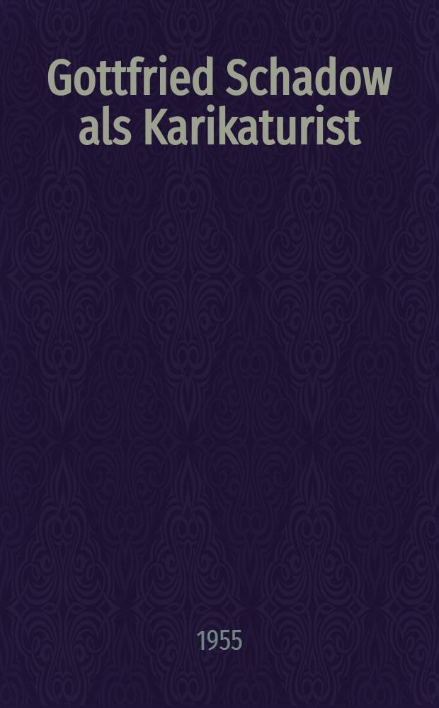 Gottfried Schadow als Karikaturist : Album