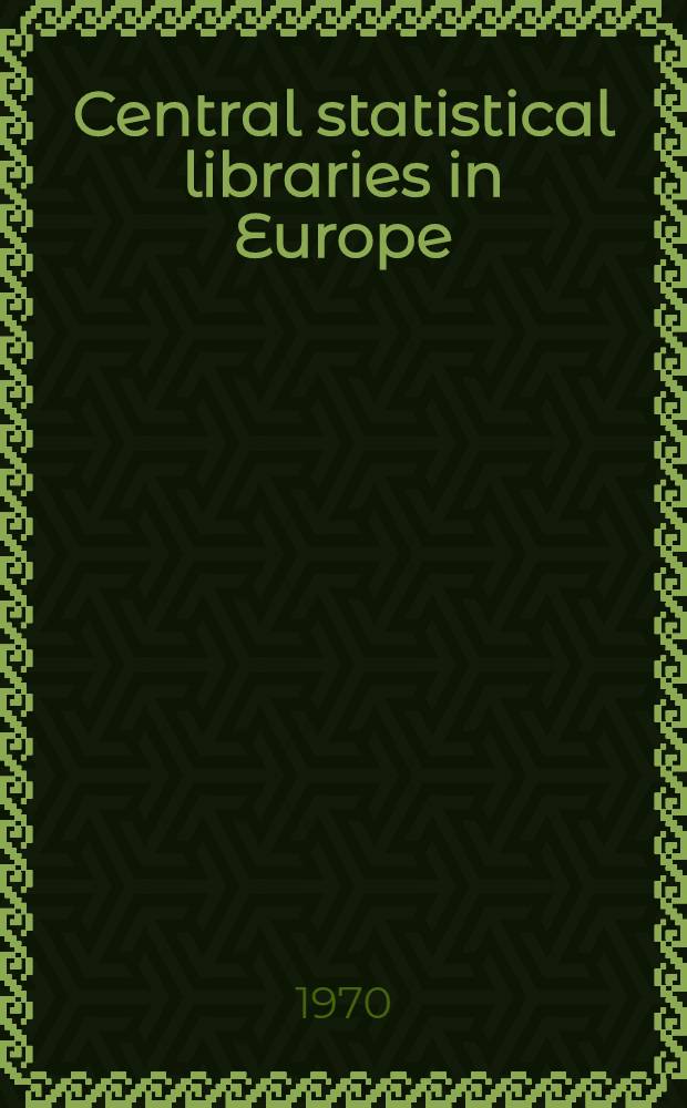 Central statistical libraries in Europe