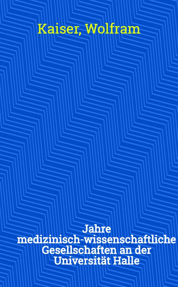 25 Jahre medizinisch-wissenschaftliche Gesellschaften an der Universität Halle