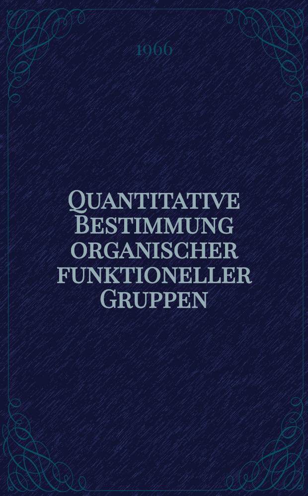 Quantitative Bestimmung organischer funktioneller Gruppen