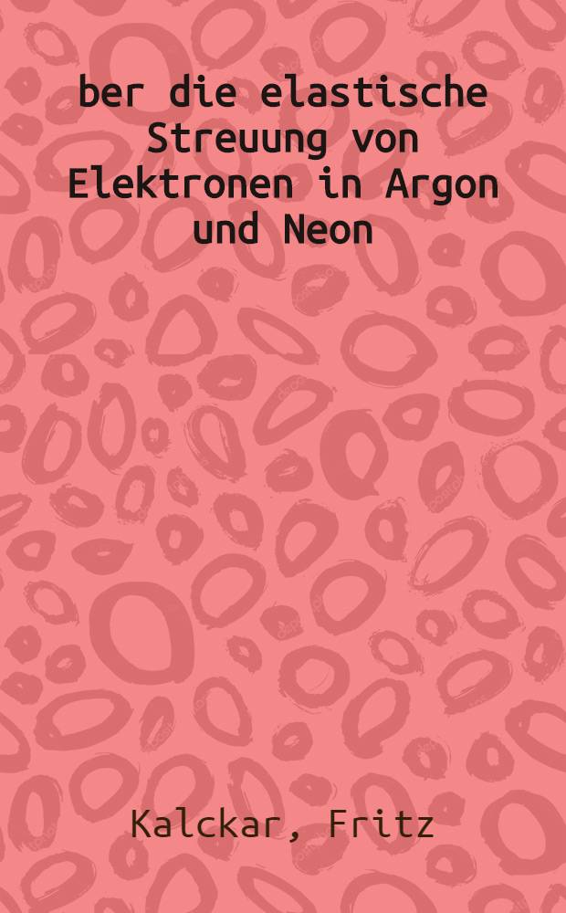 Über die elastische Streuung von Elektronen in Argon und Neon