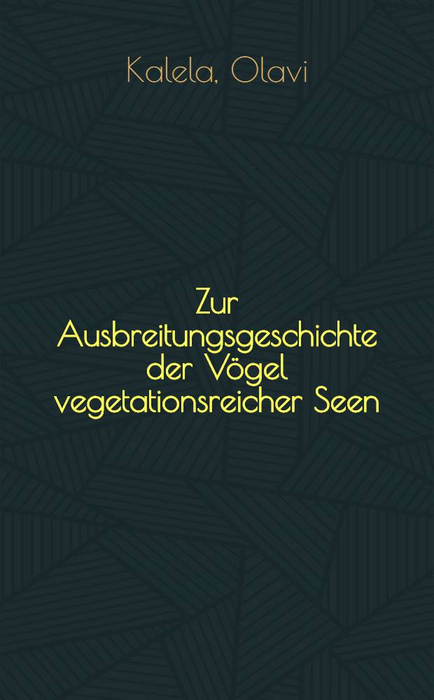 Zur Ausbreitungsgeschichte der Vögel vegetationsreicher Seen
