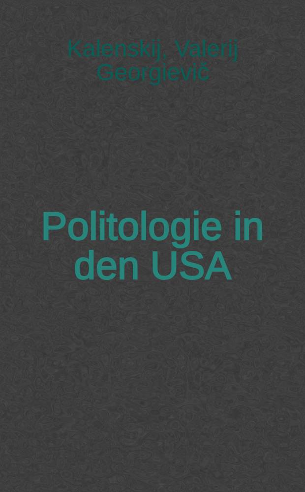 Politologie in den USA : Zur Kritik imperialistischer Machtkonzeptionen