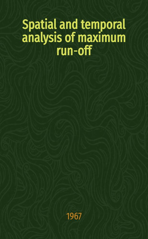 Spatial and temporal analysis of maximum run-off