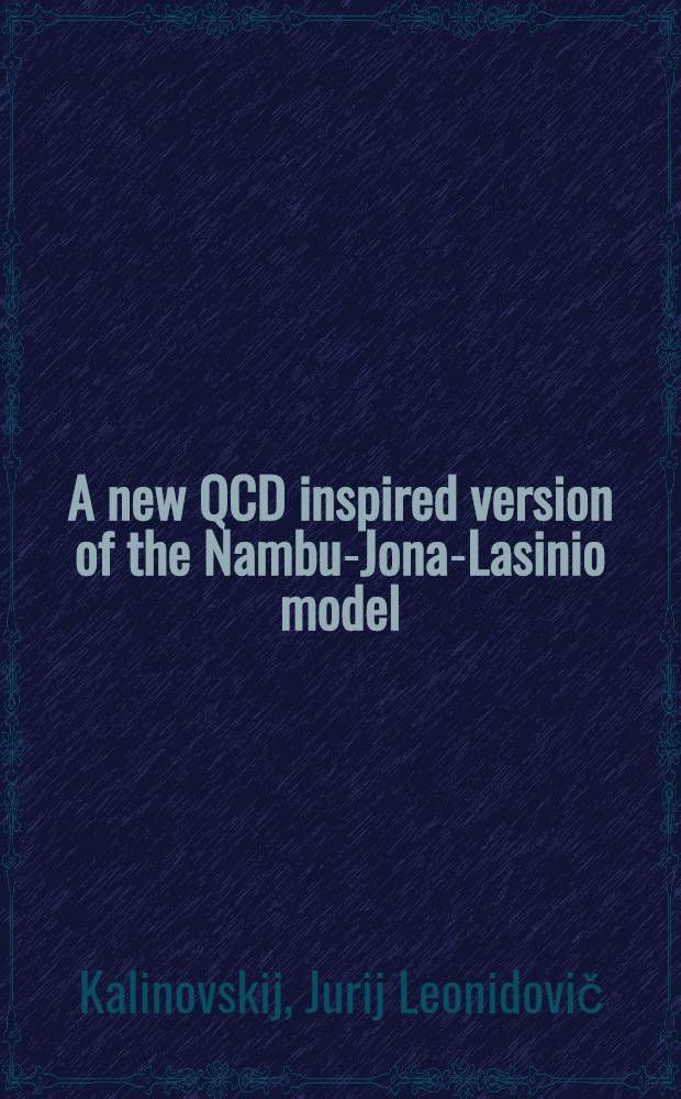 A new QCD inspired version of the Nambu-Jona-Lasinio model
