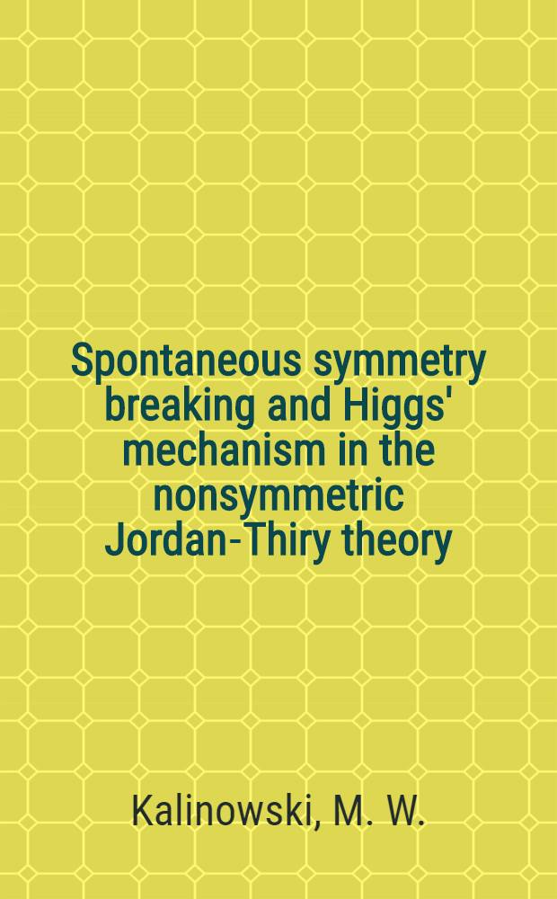 Spontaneous symmetry breaking and Higgs' mechanism in the nonsymmetric Jordan-Thiry theory