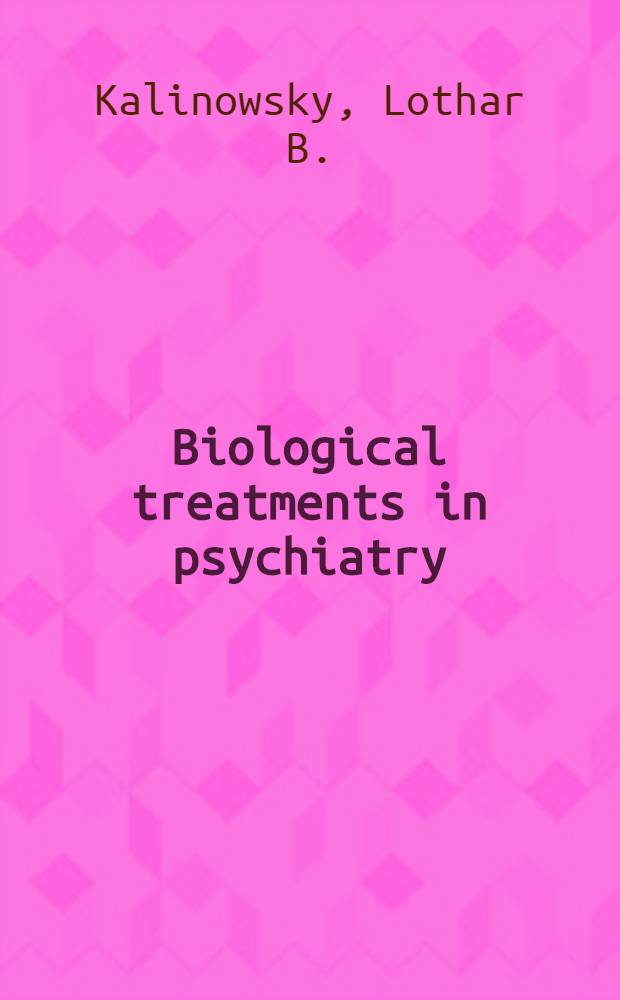 Biological treatments in psychiatry