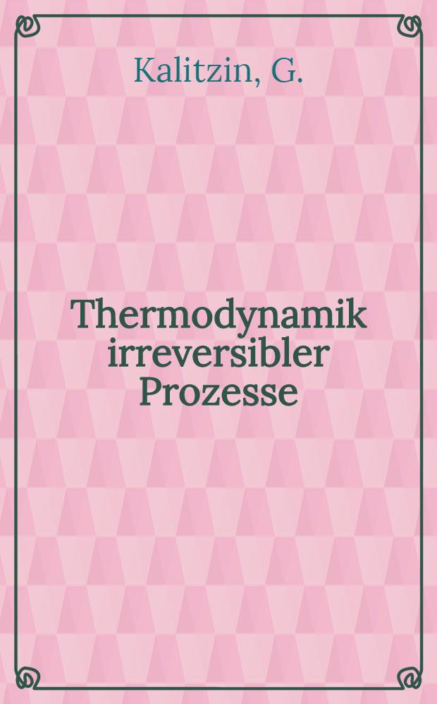 Thermodynamik irreversibler Prozesse