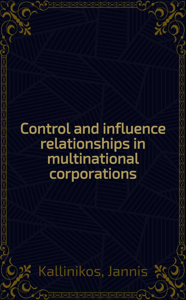 Control and influence relationships in multinational corporations : The subsidiary's viewpoint : Application of the resource dependence perspective for studying power relationships in multinational corporations