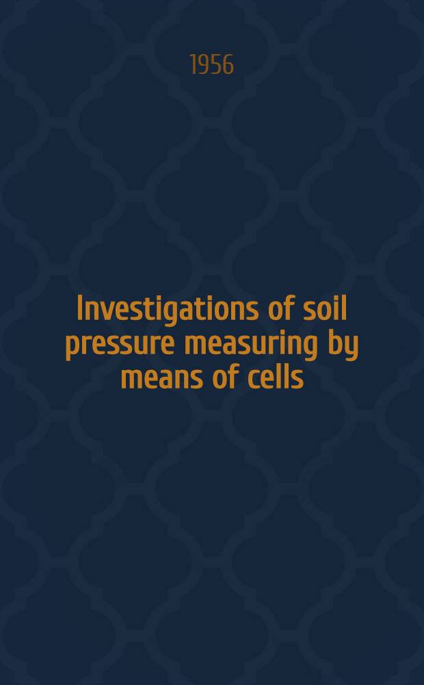 Investigations of soil pressure measuring by means of cells