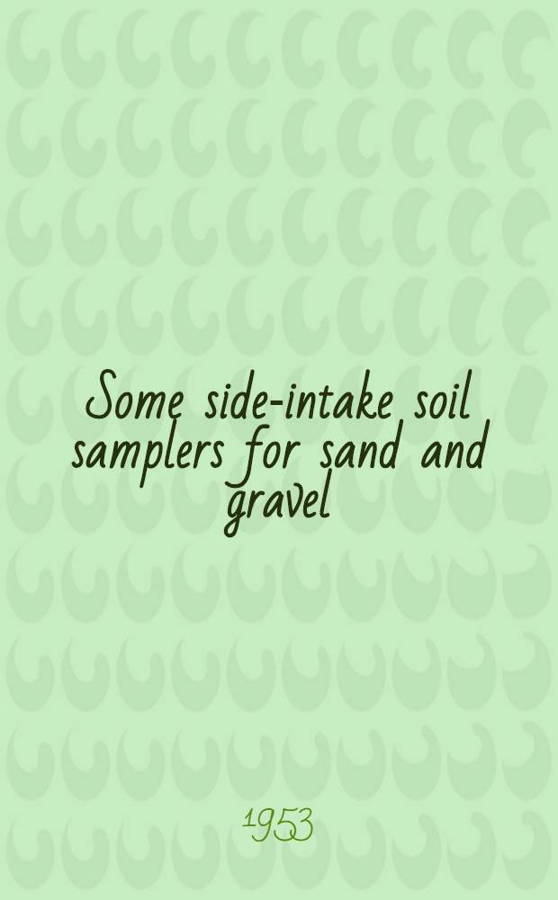 Some side-intake soil samplers for sand and gravel