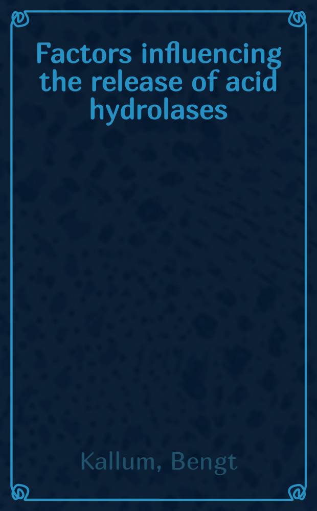 Factors influencing the release of acid hydrolases : An experimental study of liver ischaemia, shock, and acidosis in the pig : Diss.