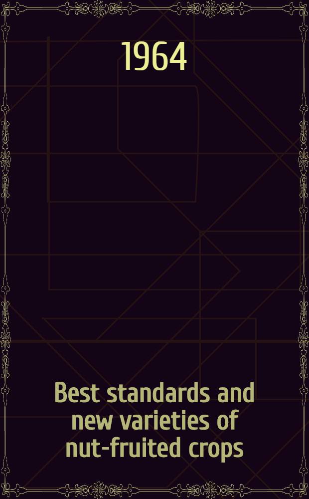 Best standards and new varieties of nut-fruited crops