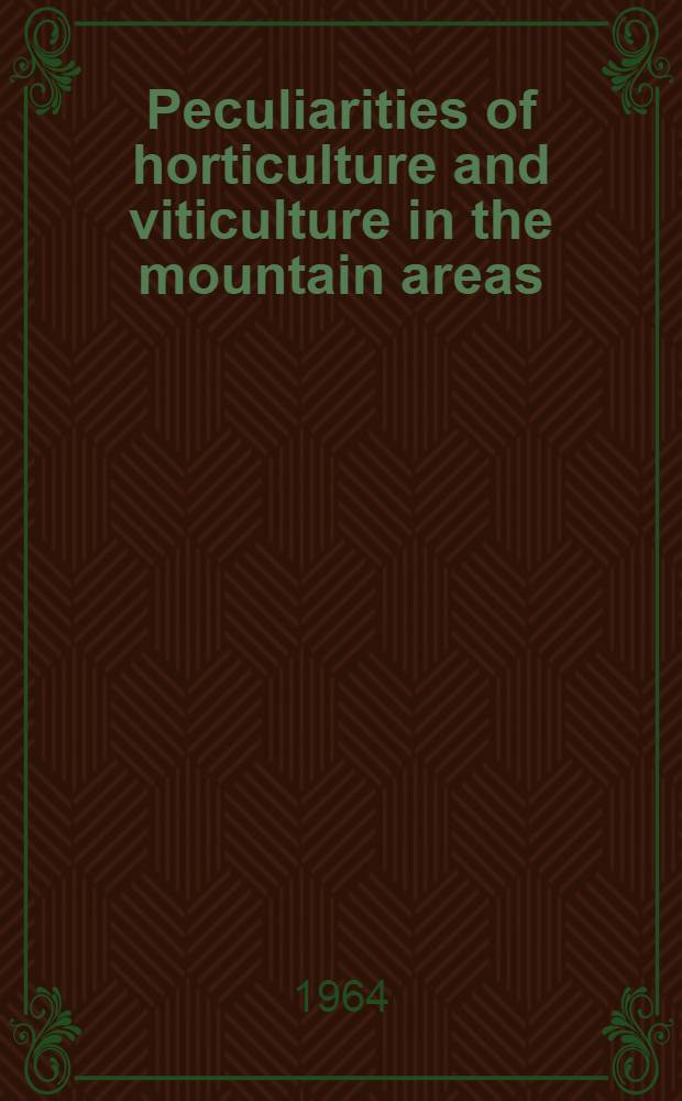 Peculiarities of horticulture and viticulture in the mountain areas
