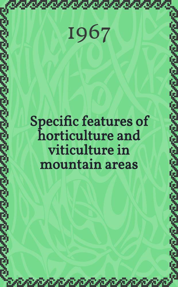 Specific features of horticulture and viticulture in mountain areas
