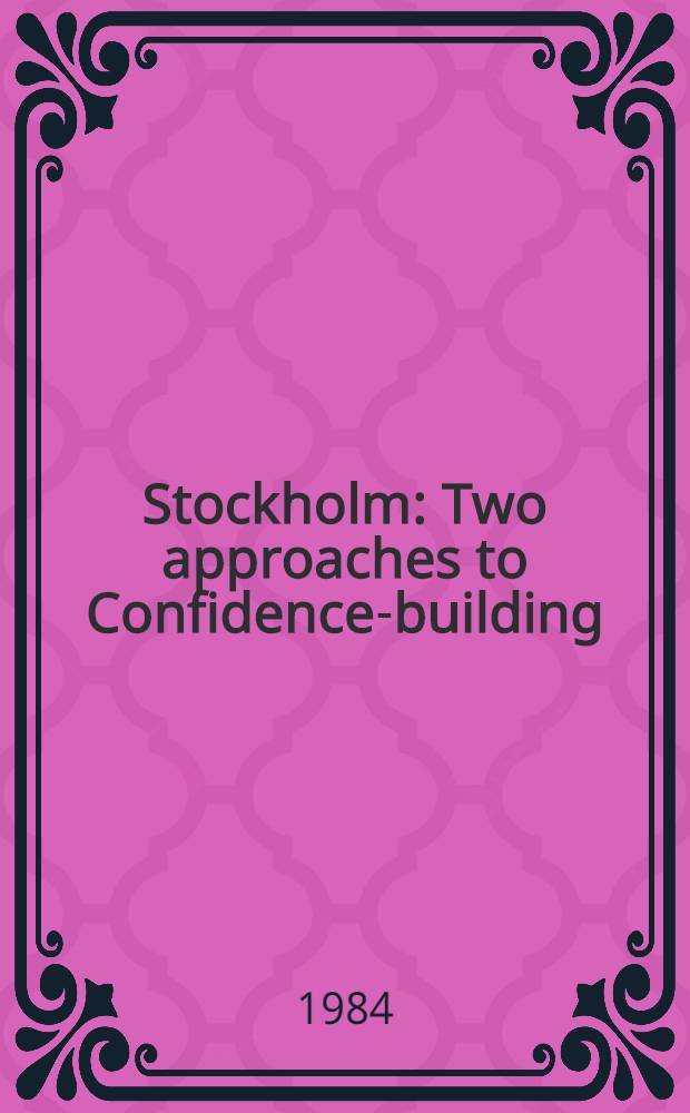 Stockholm : Two approaches to Confidence-building