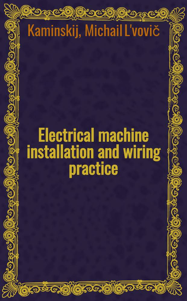 Electrical machine installation and wiring practice