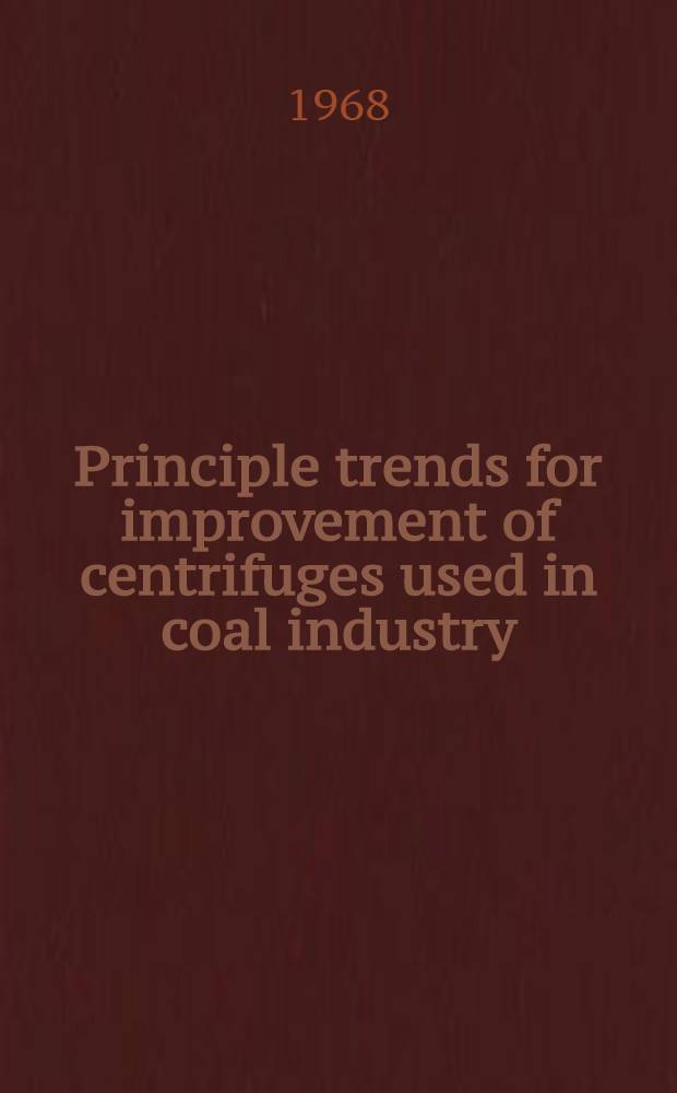 Principle trends for improvement of centrifuges used in coal industry