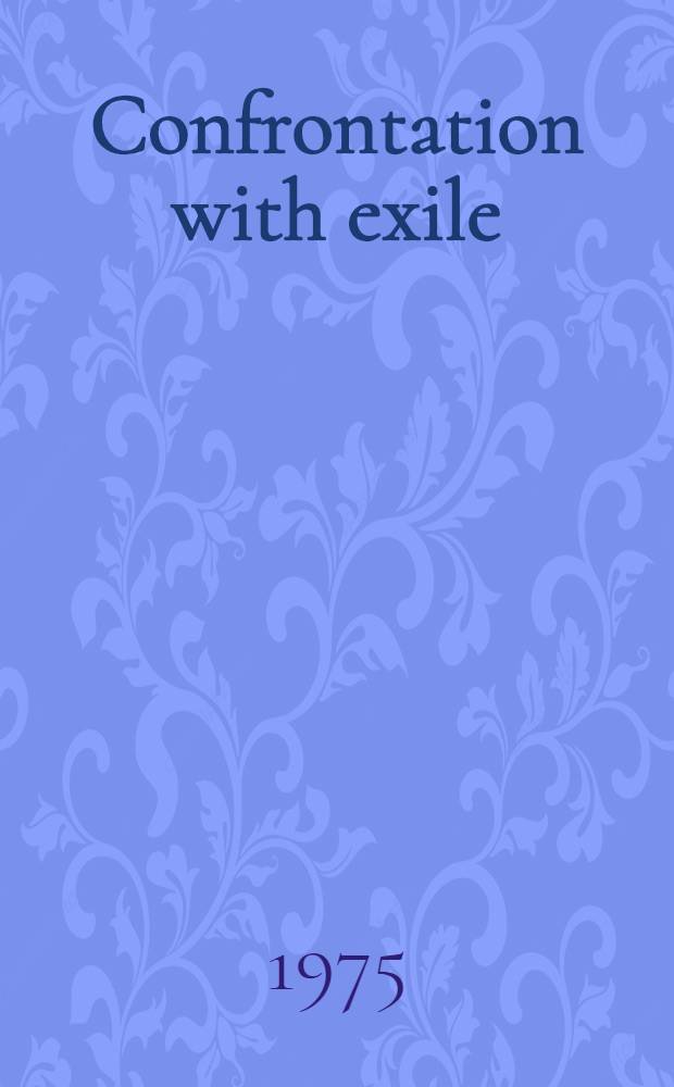 Confrontation with exile: studies in the German novel
