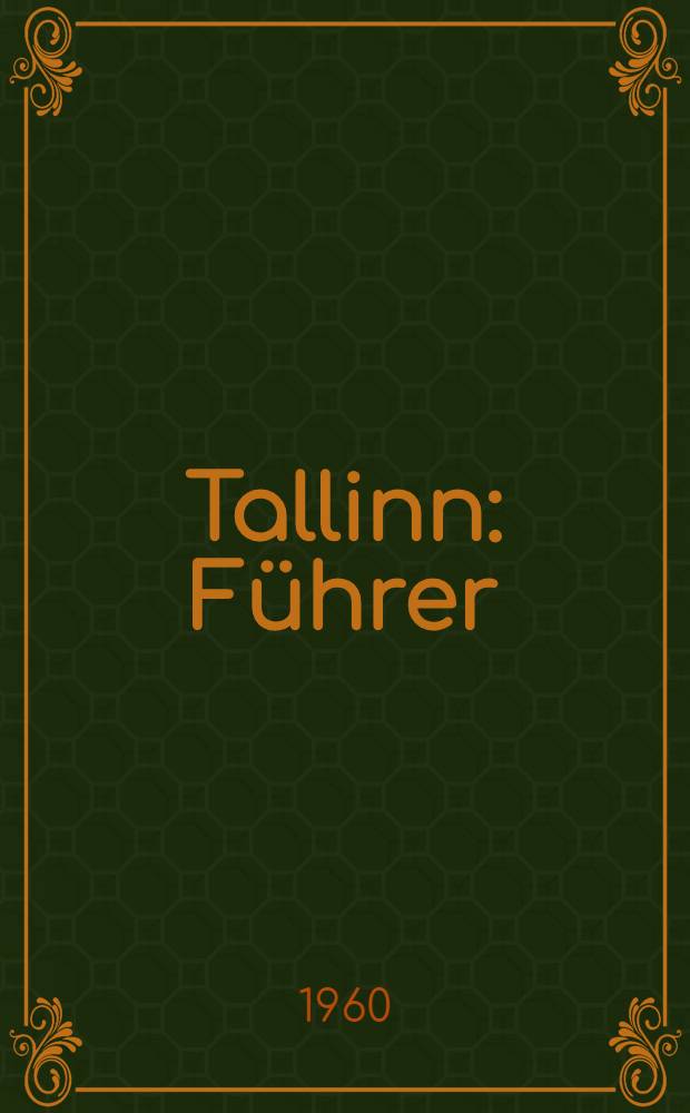 Tallinn : Führer