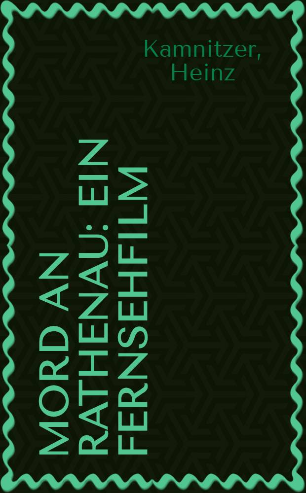 Mord an Rathenau : Ein Fernsehfilm