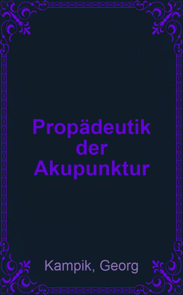 Propädeutik der Akupunktur