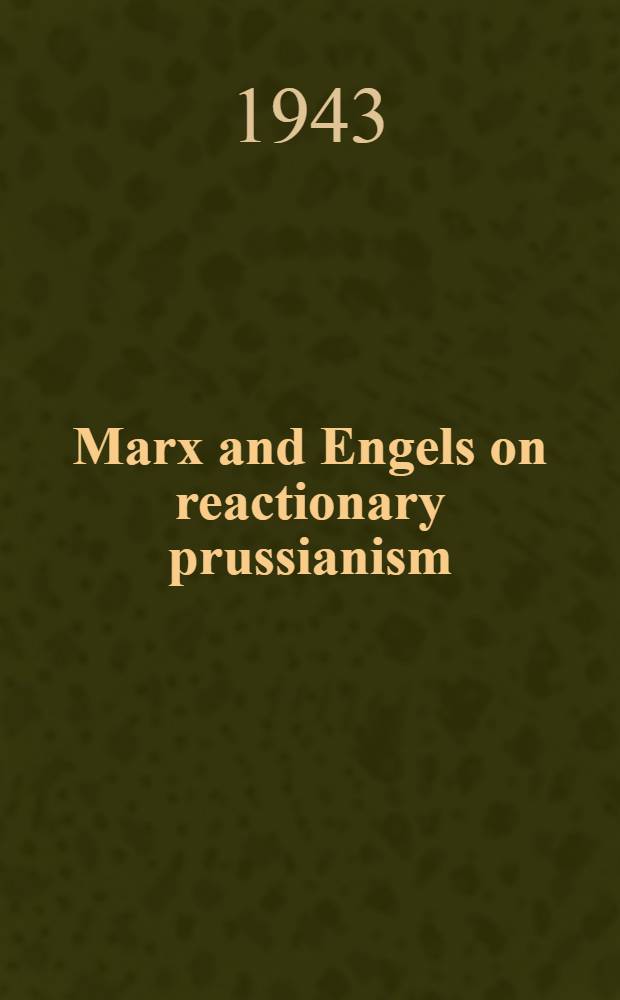 Marx and Engels on reactionary prussianism