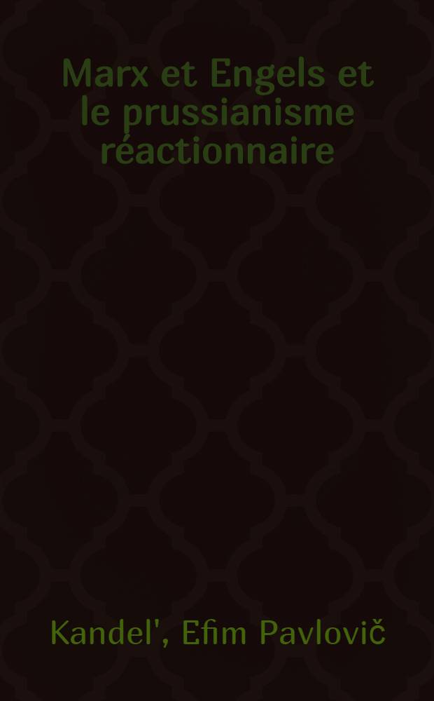 Marx et Engels et le prussianisme réactionnaire