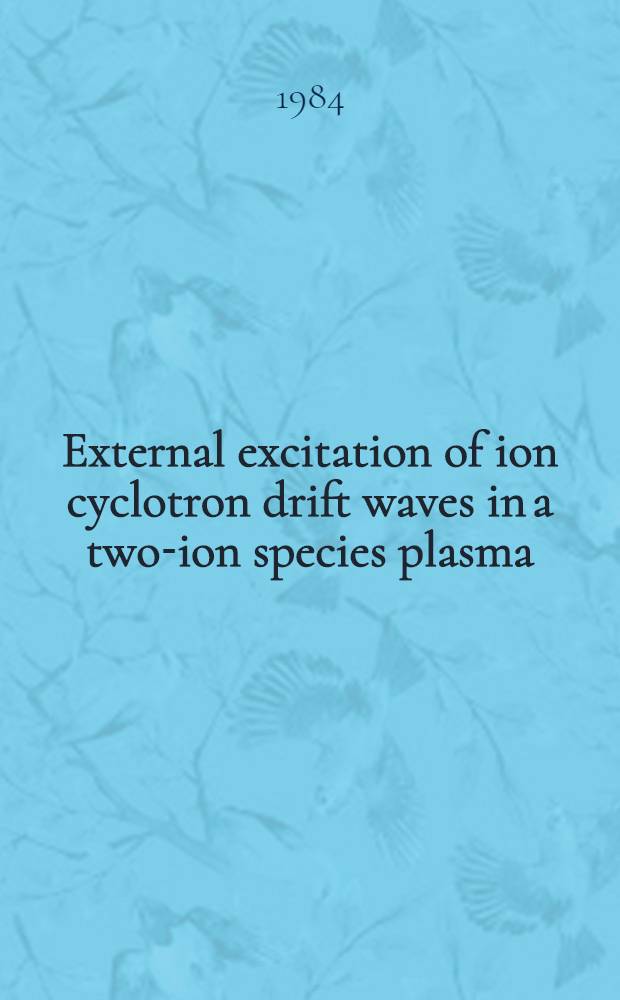 External excitation of ion cyclotron drift waves in a two-ion species plasma