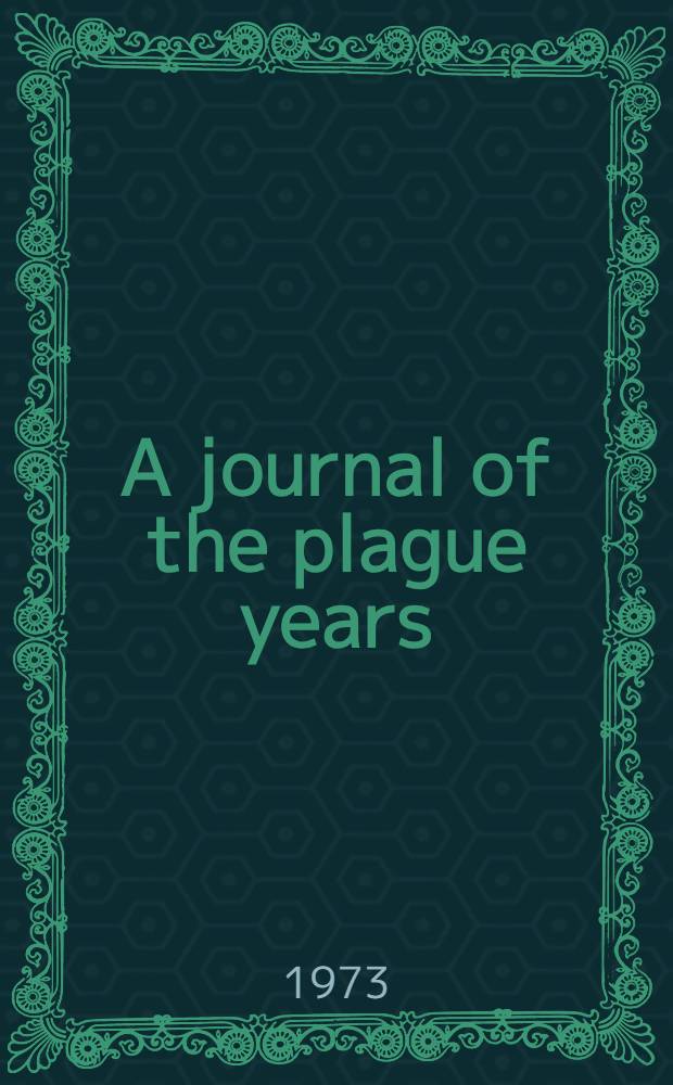 A journal of the plague years