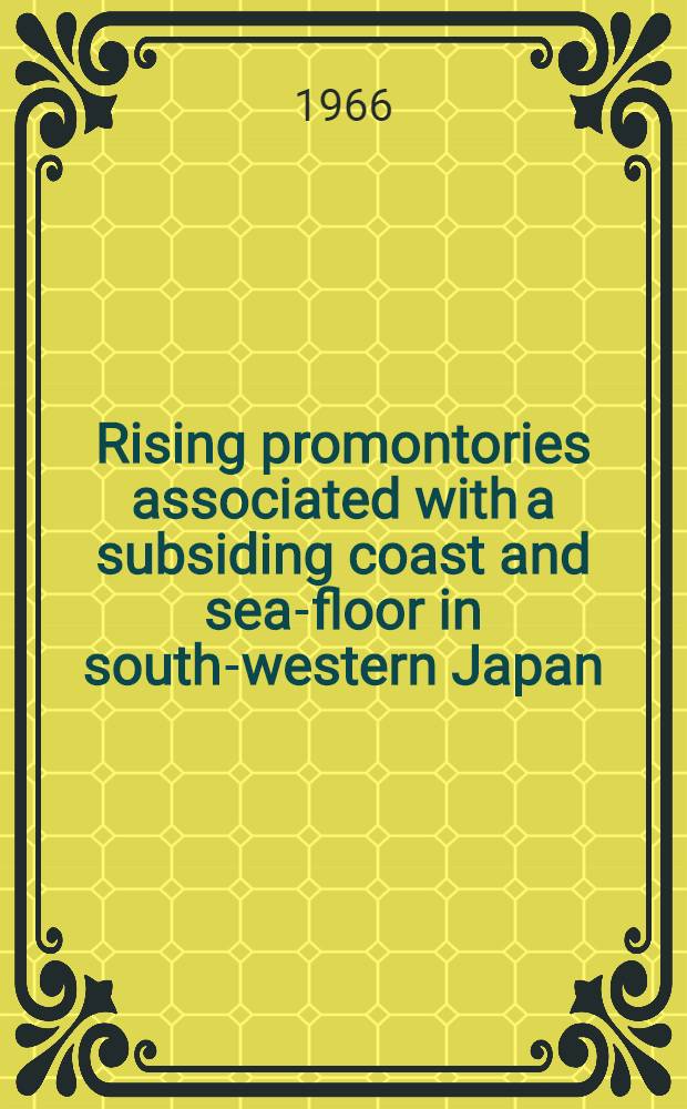 Rising promontories associated with a subsiding coast and sea-floor in south-western Japan