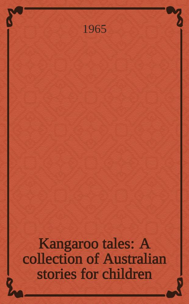 Kangaroo tales : A collection of Australian stories for children