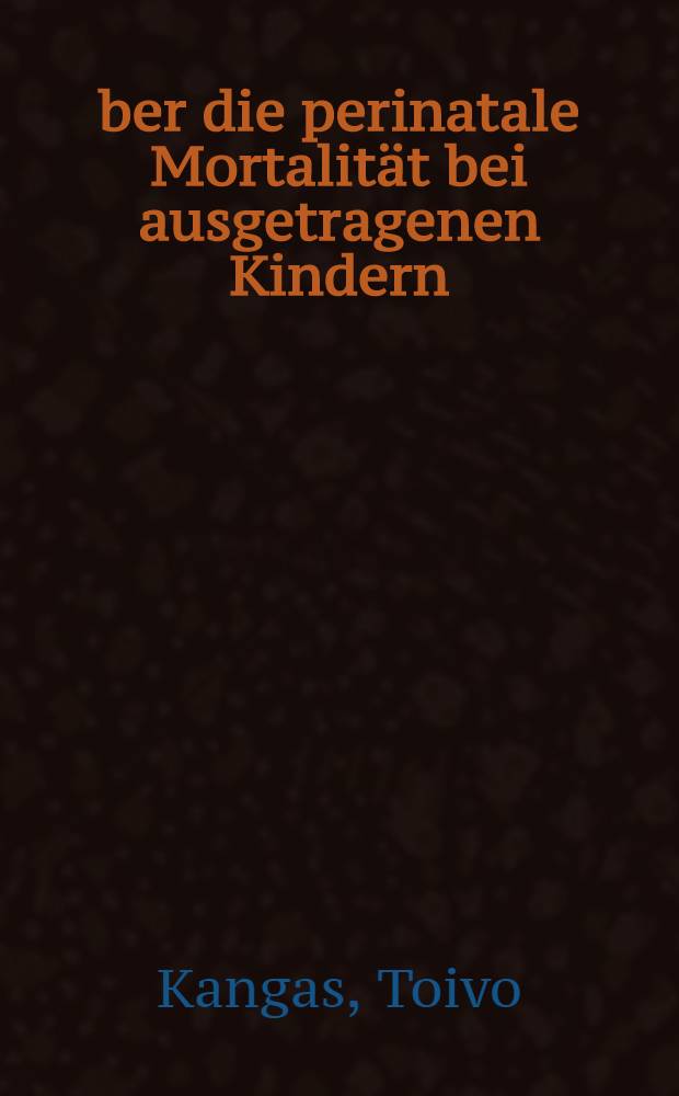 Über die perinatale Mortalität bei ausgetragenen Kindern