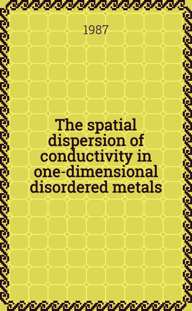 The spatial dispersion of conductivity in one-dimensional disordered metals