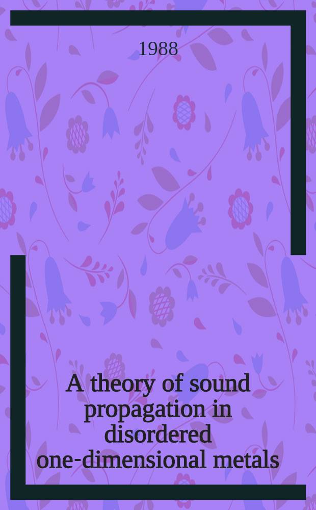 A theory of sound propagation in disordered one-dimensional metals