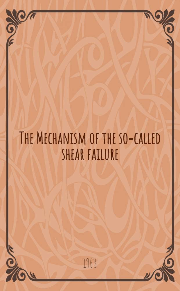 The Mechanism of the so-called shear failure