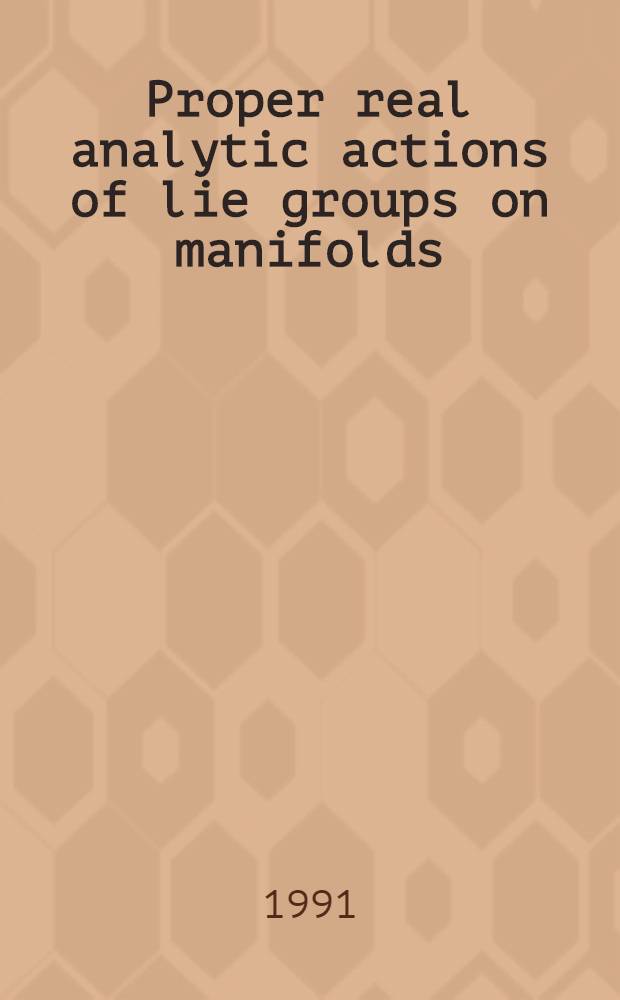 Proper real analytic actions of lie groups on manifolds